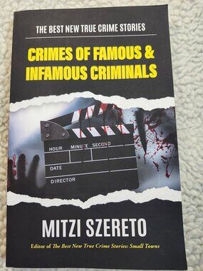 Mitzi Szereto Crimes Of Famous & Infamous Criminals Paperback 2023 True Crime